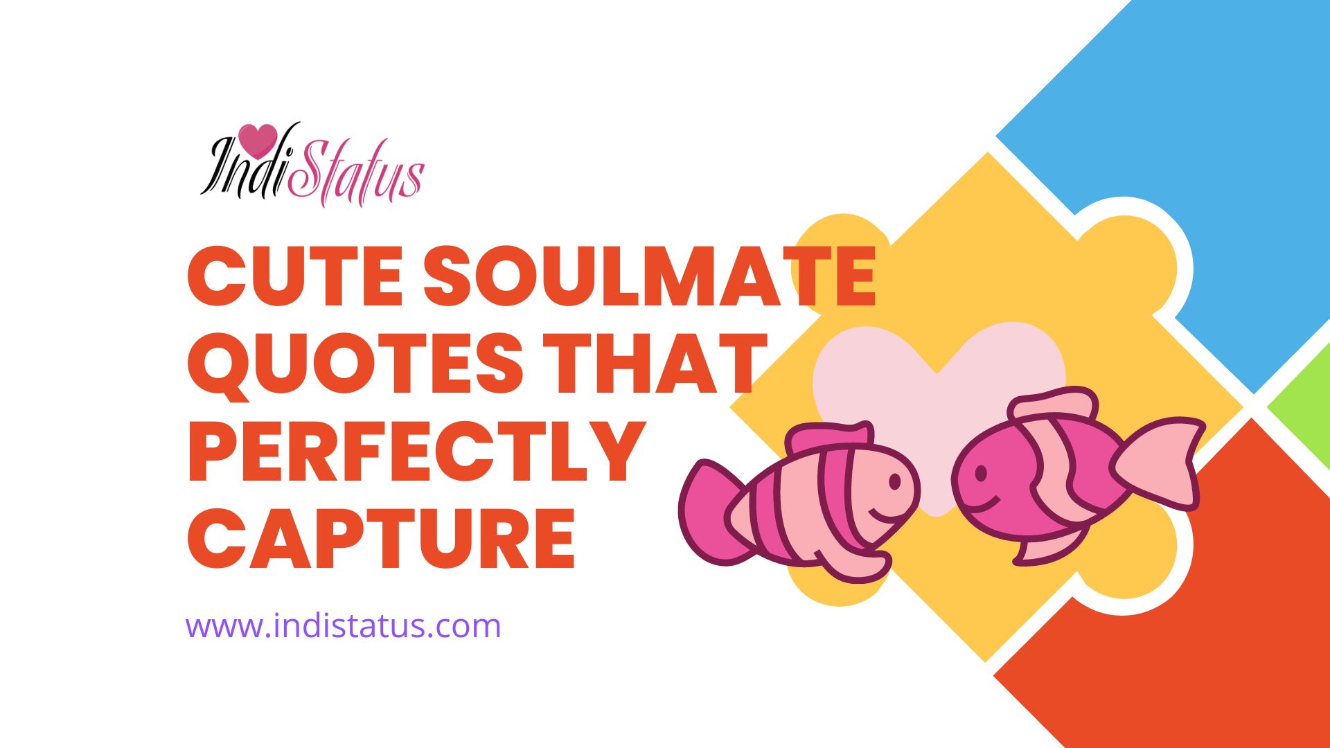 Cute Soulmate Quotes That Perfectly Capture: Celebrating True Love