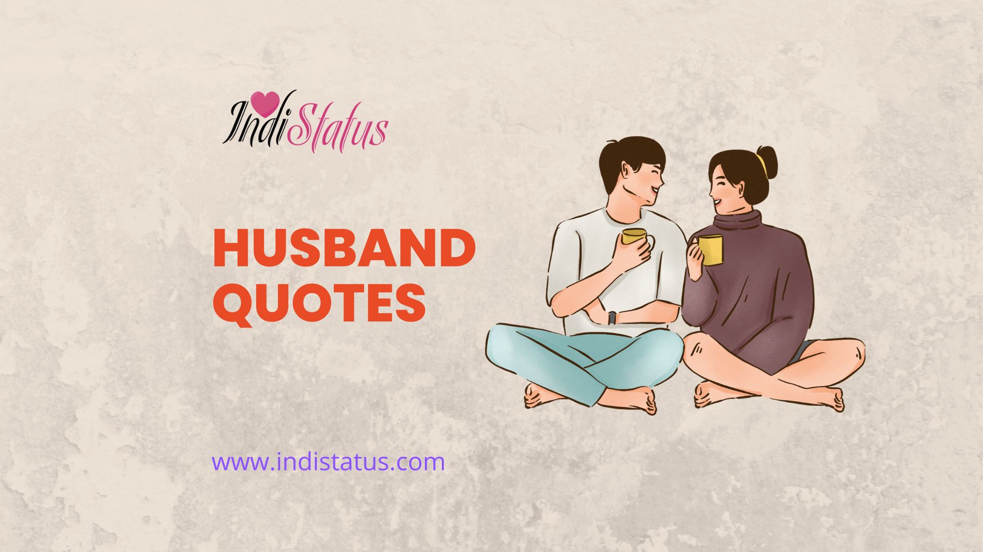 Husband Quotes: Celebrating Love, Laughter, and Togetherness